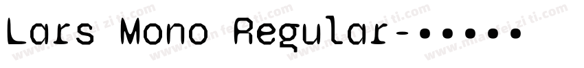 Lars Mono Regular字体转换